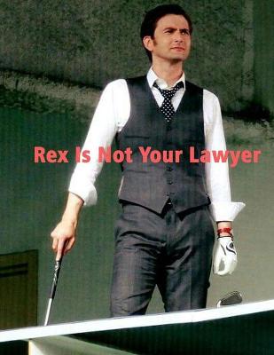 Book cover for Rex Is Not Your Lawyer