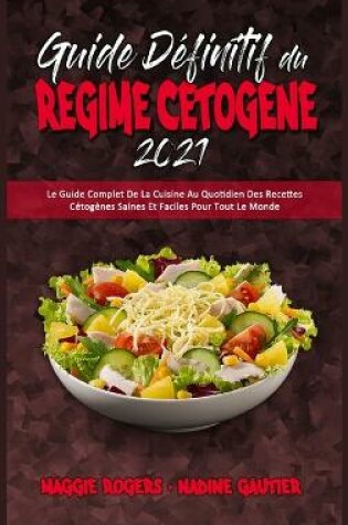 Cover of Guide Définitif Du Régime Cétogène 2021