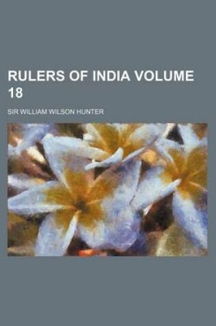 Cover of Rulers of India Volume 18
