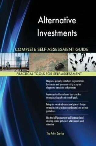 Cover of Alternative Investments Complete Self-Assessment Guide