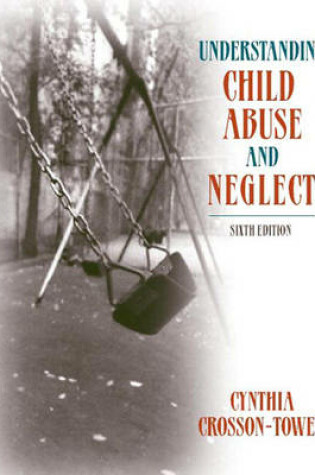 Cover of Understanding Child Abuse and Neglect (with MyHelpingLab)