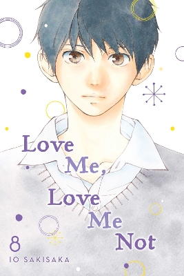 Book cover for Love Me, Love Me Not, Vol. 8