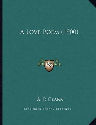 Book cover for A Love Poem (1900)