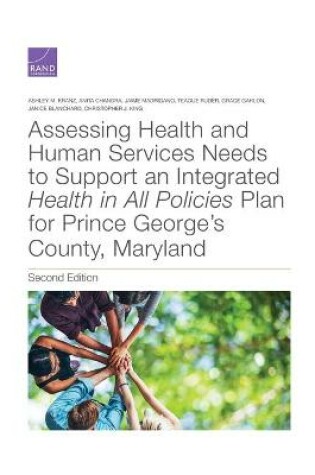 Cover of Assessing Health and Human Services Needs to Support an Integrated Health in All Policies Plan for Prince George's County, Maryland