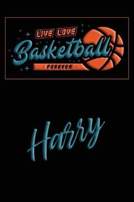 Cover of Live Love Basketball Forever Harry