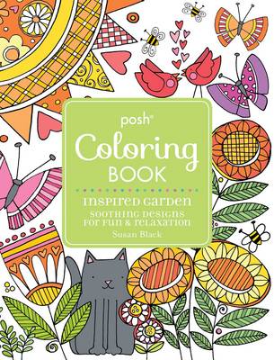 Book cover for Posh Adult Coloring Book Inspired Garden: Soothing Designs for Fun & Relaxation