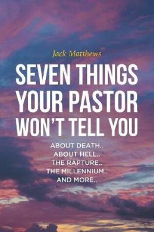 Cover of Seven Things Your Pastor Won't Tell You