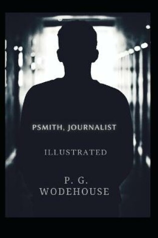 Cover of Psmith, Journalist Illustrated