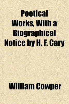 Book cover for Poetical Works, with a Biographical Notice by H. F. Cary