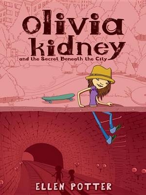 Book cover for Olivia Kidney Secret Beneath City