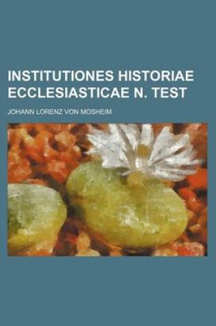 Cover of Institutiones Historiae Ecclesiasticae N. Test