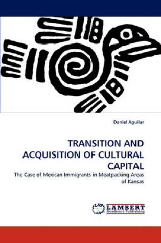 Cover of Transition and Acquisition of Cultural Capital