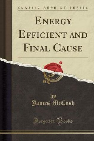 Cover of Energy Efficient and Final Cause (Classic Reprint)