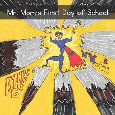 Book cover for Mr. Mom's First Day of School