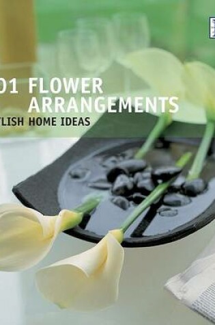 Cover of 101 Flower Arrangements
