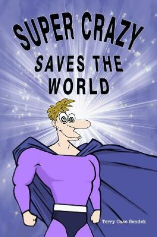 Cover of Super Crazy Saves the World