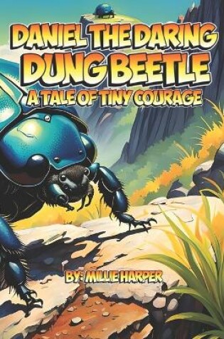 Cover of Daniel the Daring Dung Beetle