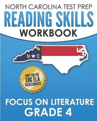 Book cover for NORTH CAROLINA TEST PREP Reading Skills Workbook Focus on Literature Grade 4