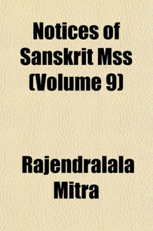 Cover of Notices of Sanskrit Mss (Volume 9)