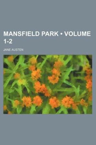 Cover of Mansfield Park (Volume 1-2)