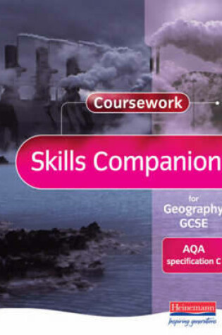 Cover of Coursework Skills Companion for Geography GCSE: AQA Specification C