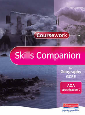 Cover of Coursework Skills Companion for Geography GCSE: AQA Specification C