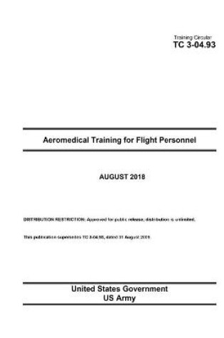 Cover of Training Circular TC 3-04.93 Aeromedical Training for Flight Personnel August 2018