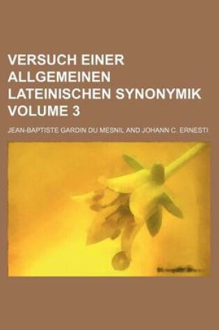 Cover of Versuch Einer Allgemeinen Lateinischen Synonymik Volume 3