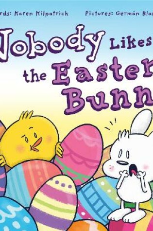 Cover of Nobody Likes the Easter Bunny