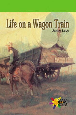 Cover of Life on a Wagon Train