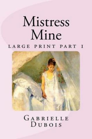 Cover of Mistress Mine large print part 1