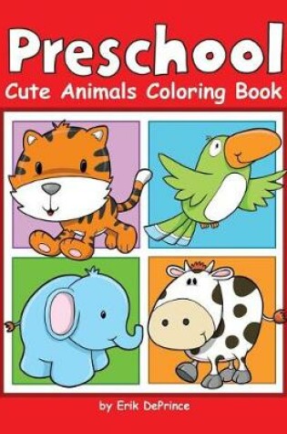 Cover of Preschool Cute Animals Coloring Book