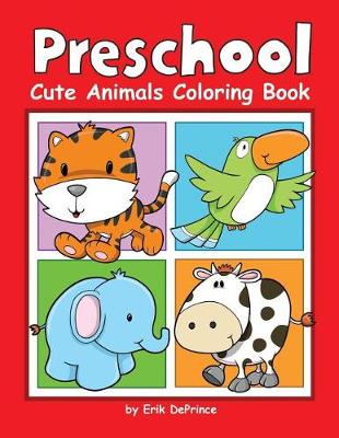 Book cover for Preschool Cute Animals Coloring Book