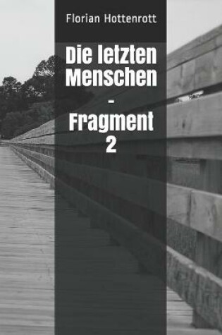 Cover of Die letzten Menschen - Fragment 2