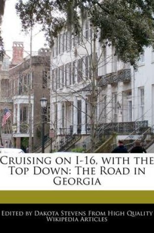 Cover of Cruising on I-16, with the Top Down