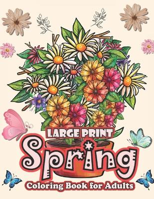 Book cover for large print spring adult coloring book