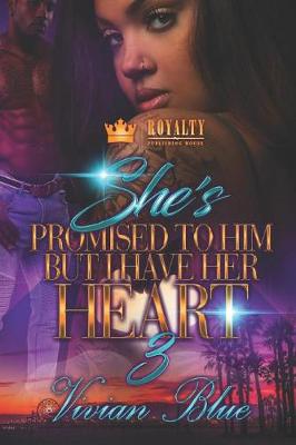 Book cover for She's Promised to Him But I Have Her Heart 3