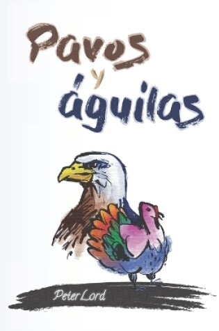 Cover of Pavos y águilas