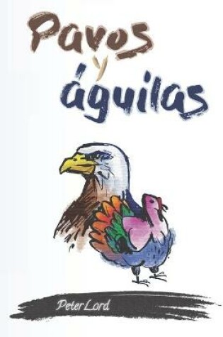 Cover of Pavos y águilas