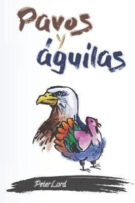 Book cover for Pavos y águilas