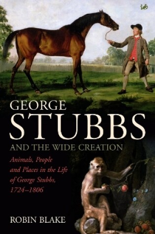 Cover of George Stubbs And The Wide Creation