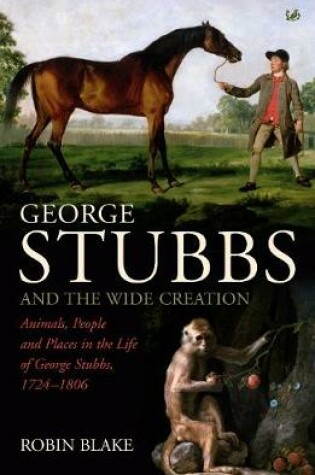 Cover of George Stubbs And The Wide Creation