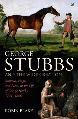 Book cover for George Stubbs And The Wide Creation