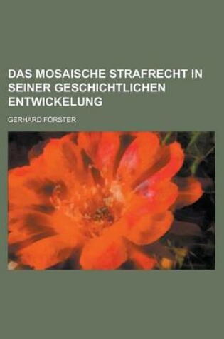 Cover of Das Mosaische Strafrecht in Seiner Geschichtlichen Entwickelung