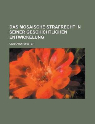 Book cover for Das Mosaische Strafrecht in Seiner Geschichtlichen Entwickelung