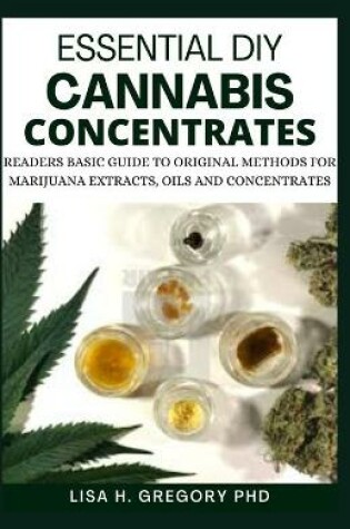 Cover of Essential DIY Cannabis Concentrates