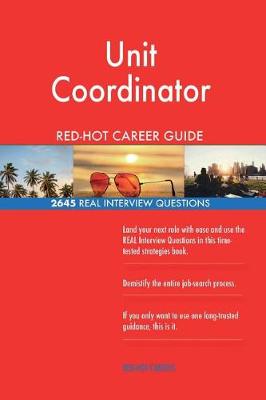 Book cover for Unit Coordinator Red-Hot Career Guide; 2645 Real Interview Questions