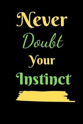 Book cover for Never Doubt Your Instinct