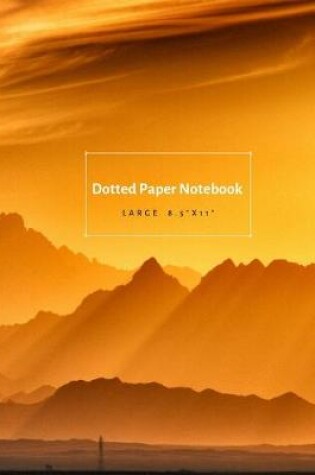 Cover of Golden Mountains Dotted Paper Notebook