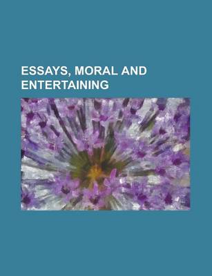 Book cover for Essays, Moral and Entertaining